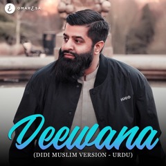 Omar Esa - Deewana (Didi Muslim Urdu Version - Cheb Khaled)