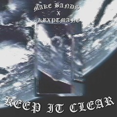 Keep It Clear (Prod. KRXPTMANE)