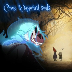 Come Wayward Souls Cover