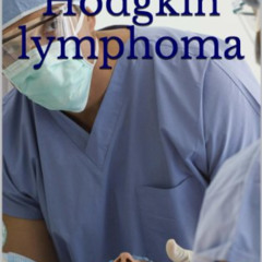 GET KINDLE 🗃️ Non-Hodgkin lymphoma (Cancer Book 14) by  Baker T. [EBOOK EPUB KINDLE