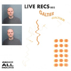 LIVE RECS 002 // GALTIER (AAH 1st Birthday)