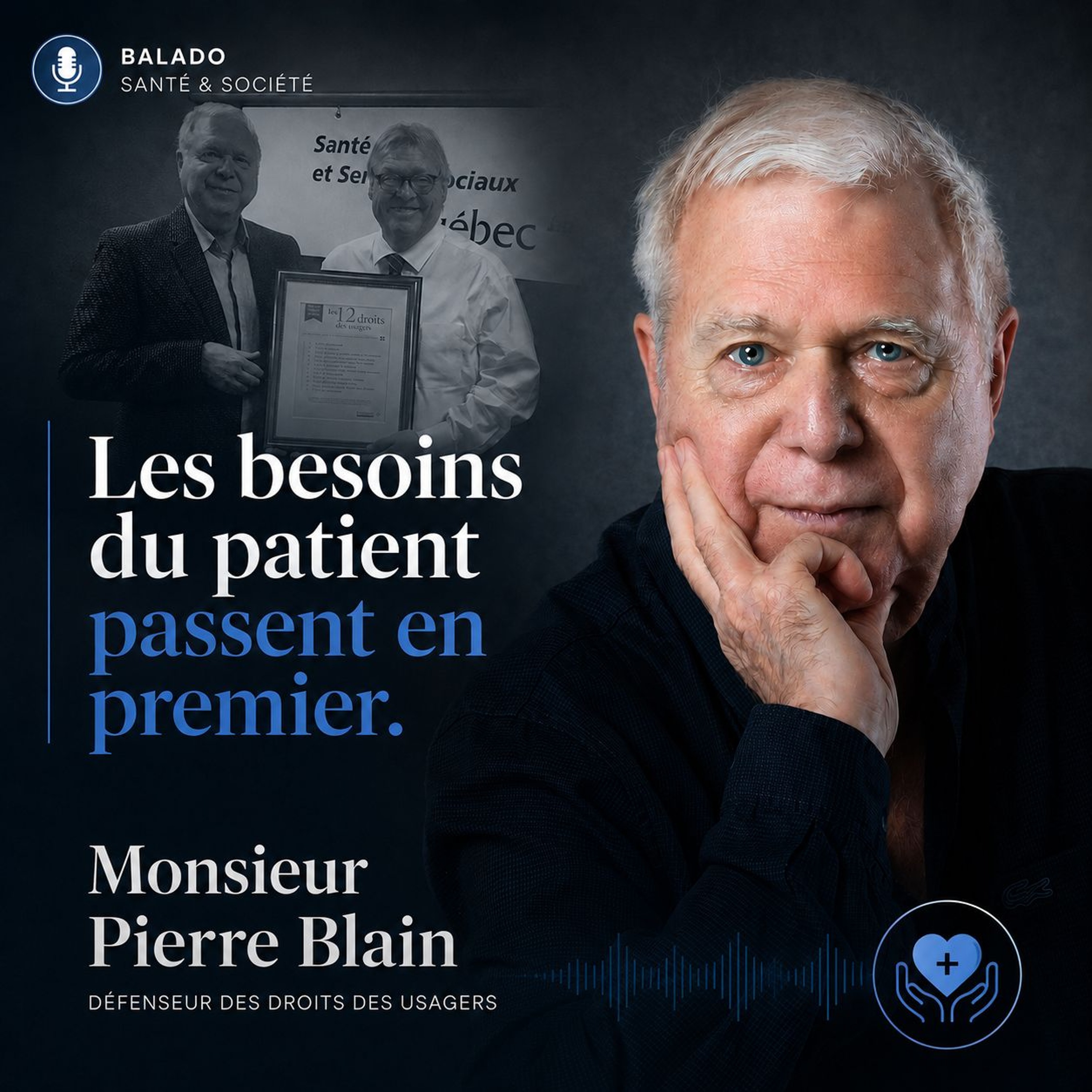 Ép 216 | Les besoins du patient passent en premier. Monsieur Pierre Blain episode artwork