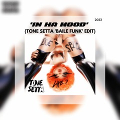 Ice Spice - In Ha Mood (Tone Setta 'Baile Funk' edit)