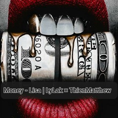 Money - Lisa | LyLak X ThienMatthew