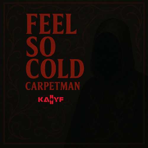 Carpetman - Feel So Cold (Kaiiyf Flip)