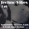 下载视频: Techno Vibes #46 Peaktime Techno [Melgazzo, Bolster, Pablo Say, Mario Ochoa, Teenage Mutants & more]