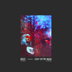 Rezz & Shadow Cliq - Out Of My Head (Joro Gumo Remix)