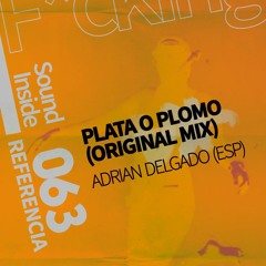 Adrian Delgado (ESP) . PLATA O PLOMO (Original Mix)