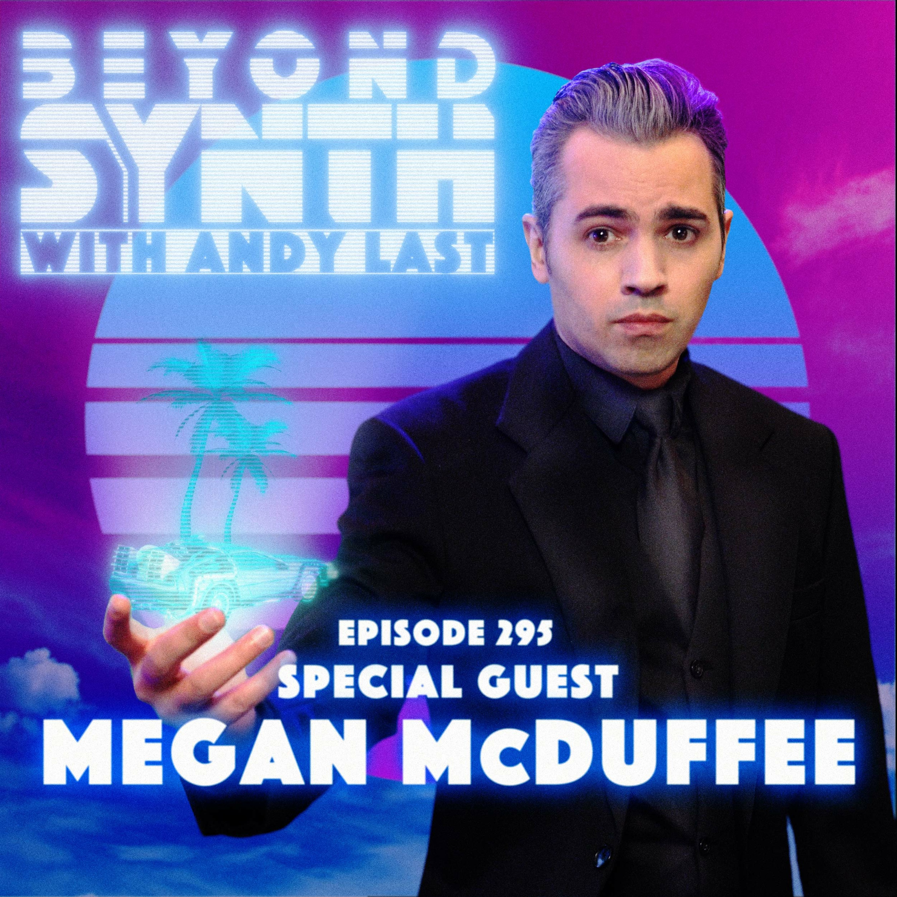 Beyond Synth - 295 - Megan McDuffee