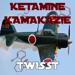 KETAMINE KAMAKAZI