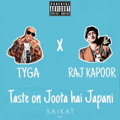 Tyga x Raj Kapoor - Taste ( Saikat Flip )