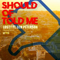 Should of told me feat Benni Produced By MTec