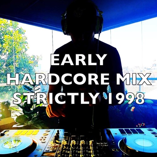 Early Hardcore | Strictly 1998 | Mix 319