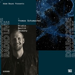 DCR568 – Drumcode Radio Live – Thomas Schumacher Studio Mix recorded in Berlin