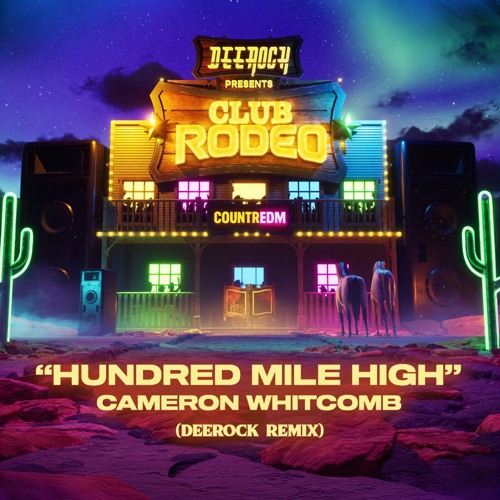 Cameron Whitcomb - Hundred Mile High (Deerock Remix)