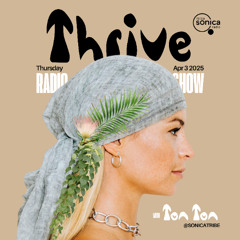 Thrive XXIV - Sonica Tribe on Ibiza Sonica Radio 04.03.2025