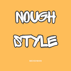 Mehdiman - nough style