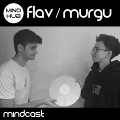 Mindcast 11 : Flav B2B Murgu