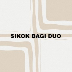 SIKOK BAGI DUO