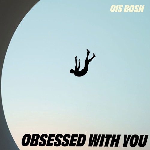Ois Bosh - Obsessed With You