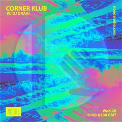 Corner Klub 33 - DJ Draai - Noods Radio