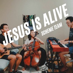 Jesus Is Alive (CityAlight cover) // Scheme Team