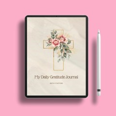 My Daily Gratitude Journal . Unrestricted Access [PDF]