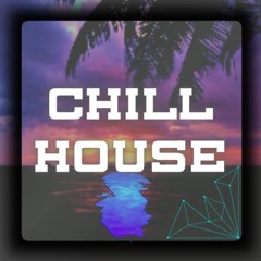 CHILL HOUSE