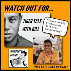 WOFT#1: Tiger or Goat? Bill & Maddie Talk Tiger Woods HBO Documentary