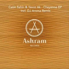 Cetin Sahin & Yavuz Ak - His (DJ Aroma Remix) (Ashram Records 002)