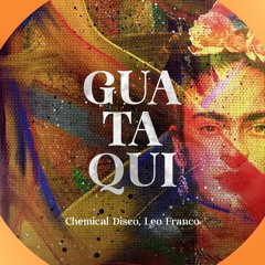 Chemical Disco, Leo Franco - Guataqui