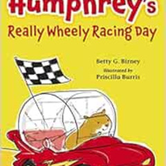 [GET] EBOOK 📮 Humphrey's Really Wheely Racing Day (Humphrey's Tiny Tales) by Betty G