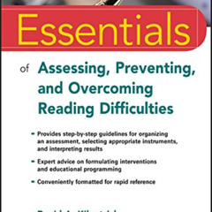 FREE EPUB ✉️ Essentials of Assessing, Preventing, and Overcoming Reading Difficulties