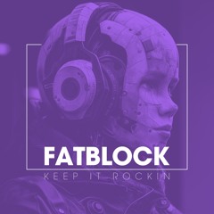 Fatblock - Keep It Rockin