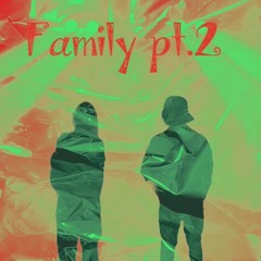 Family Part 2 ft. 395Quan .prod. Rick and Thad