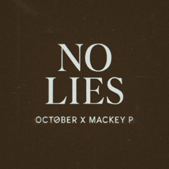 NO LIES ft. MACKEY P