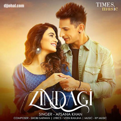 Zindagi - Afsana Khan