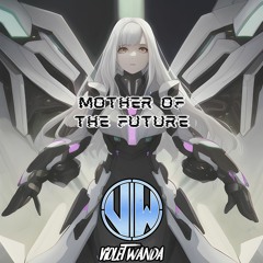 Violet Wanda - Mother Of The Future