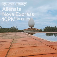 LYL Radio - Nova Express #40 - 15.07.2022