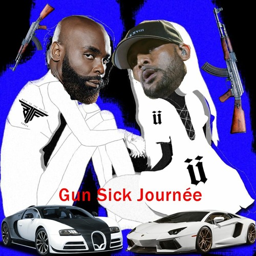 Booba X Kaaris X Senses - Gun Sick Journée