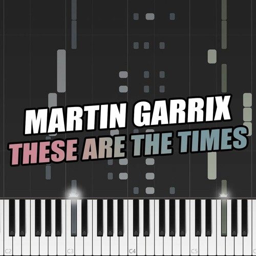 Martin Garrix - These Are The Times (Piano Tutorial) + FREE MIDI