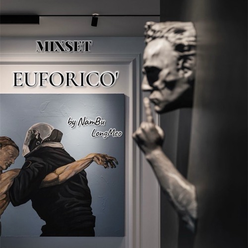 MIXSET | EUFORICO' by NAMBU x LONGMEO