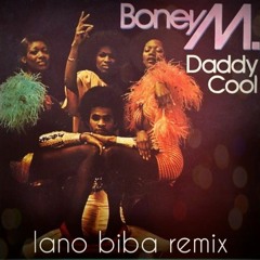 Daddy Cool (Lano Biba Remix)