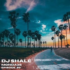 DJ Shalé - Mondaze Ep 20