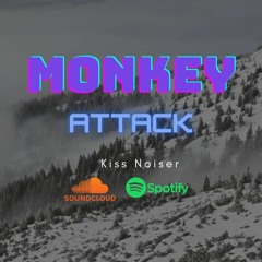 Monkey Attack Kiss Noiser