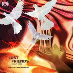 Just Friends - Chalet Remix (Kosta Lois and Jonathan Mouton)