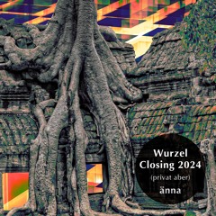 Wurzelfestival 2024  |  Closing (privat aber)