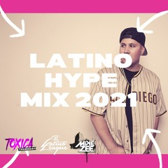 Latino Hype Mix 2021 - Dj Mike Zee Feat. The Latino League