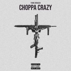 Choppa Crazy