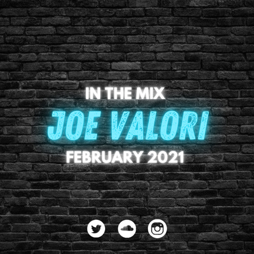 Joe Valori - February 2021 - In The Mix